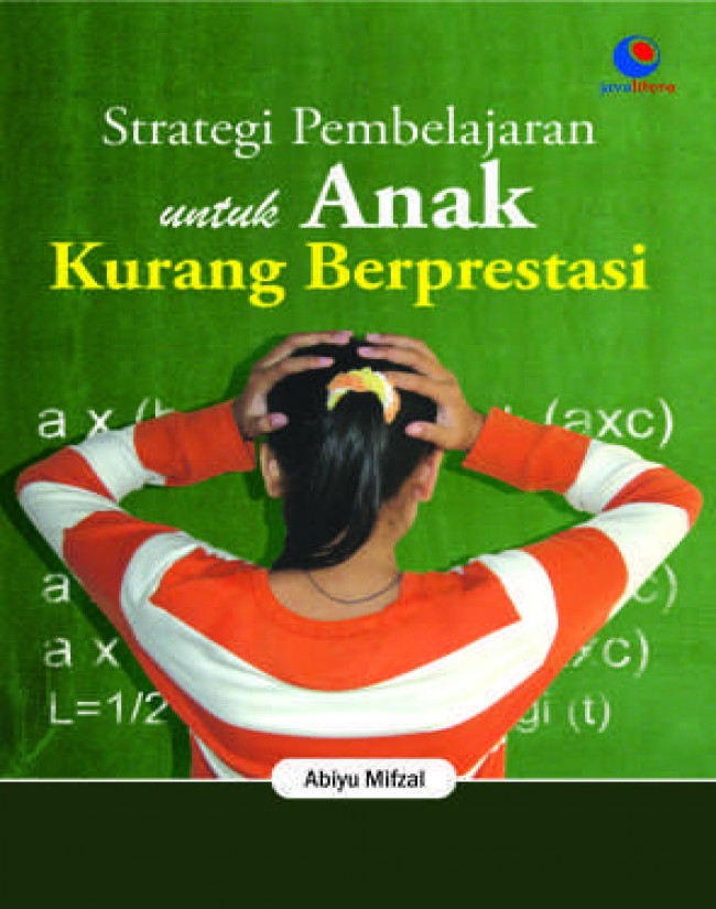 Strategi Pembelajaran Untuk Anak Kurang Berprestasi