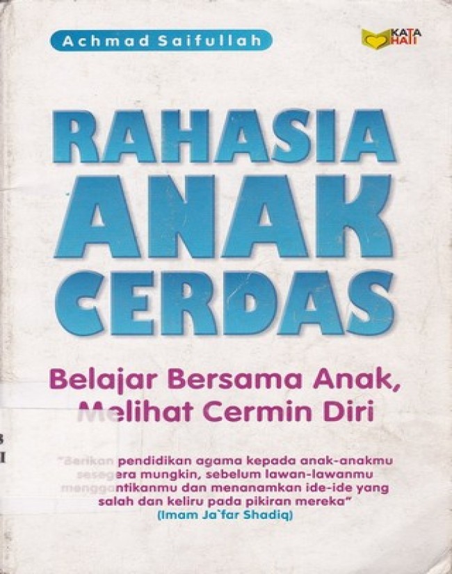 Rahasia Anak Cerdas ( Belajar Bersama Anak, Melihat Cerminan Diri)
