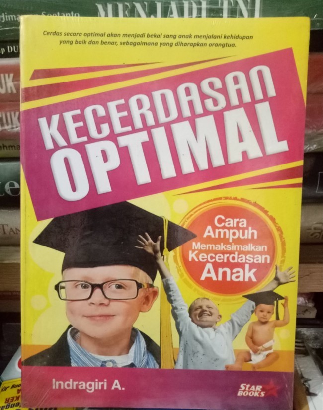 Kecerdasan Optimal ( Cara Ampuh Memaksimalkan Kecerdasan Anak )