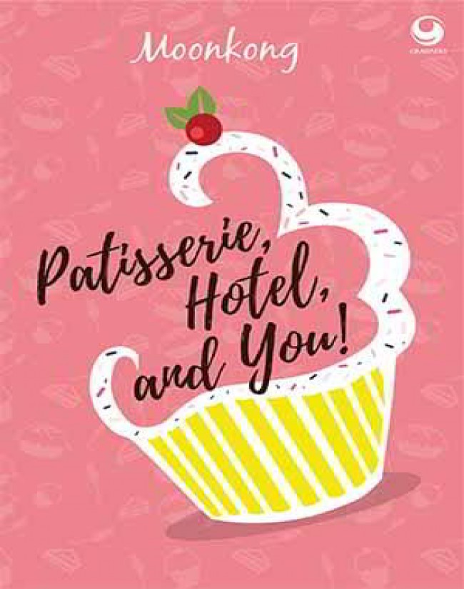 Patisserie, Hotel, And You!