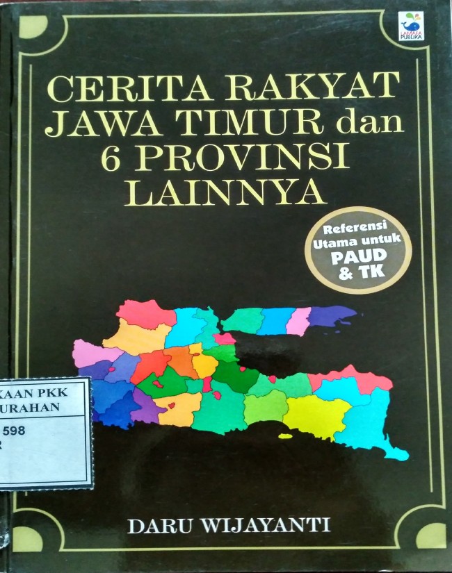 Cerita Rakyat Jawa Timur Dan 6 Provinsi Lainnya