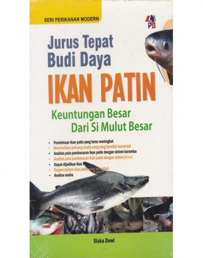 Jurus Tepat Budi Daya Ikan Patin Keuntungan Besar Dari Si Mulut Besar